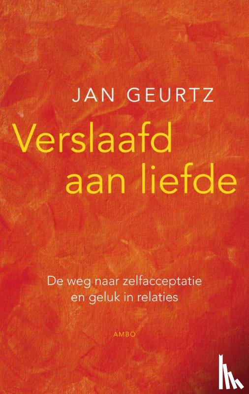 Geurtz, Jan - Verslaafd aan liefde