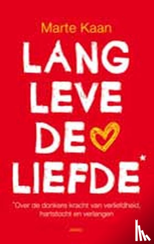 Kaan, Marte - Lang leve de liefde