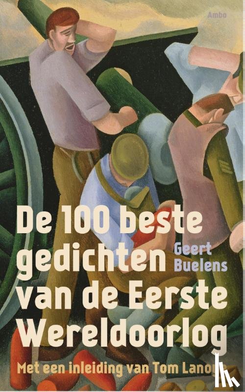 Buelens, Geert - De 100 beste gedichten van de eerste wereldoorlog