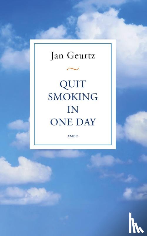 Geurtz, Jan - Quit smoking in one day