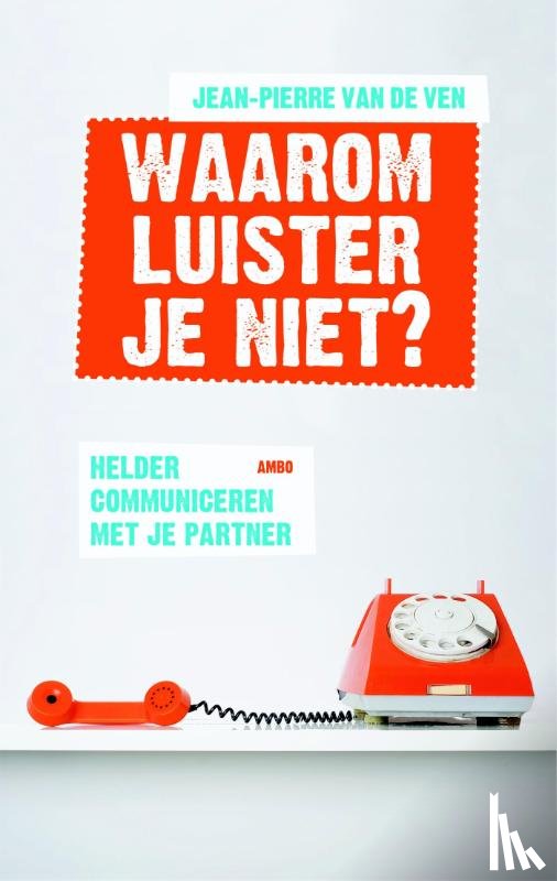 Ven, Jean-Pierre van de - Waarom luister je niet?