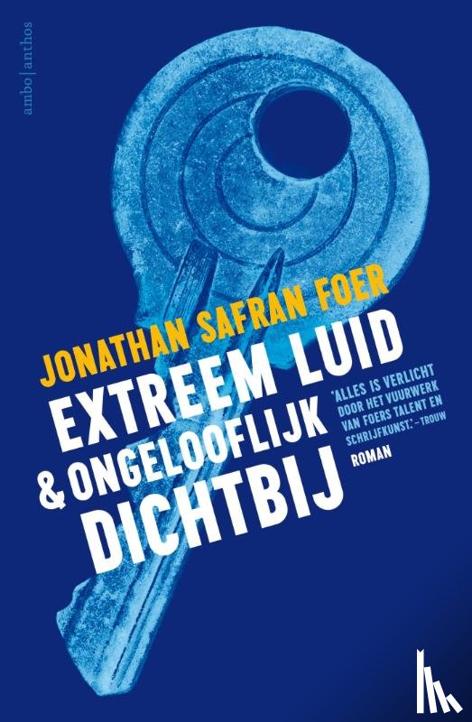 Foer, Jonathan Safran - Extreem luid & ongelooflijk dichtbij
