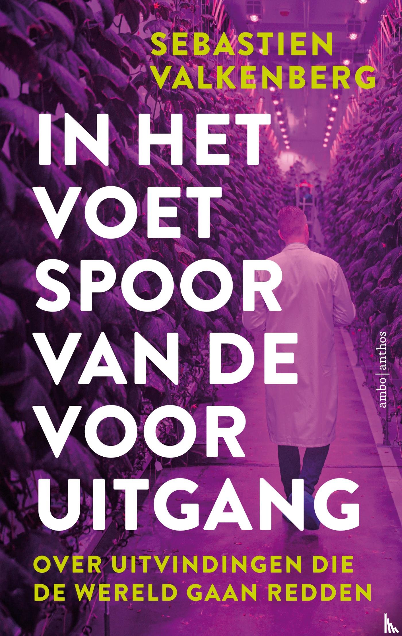 Valkenberg, Sebastien - In het voetspoor van de vooruitgang