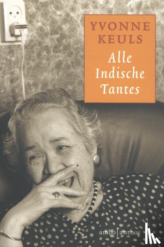 Keuls, Yvonne - Alle Indische tantes