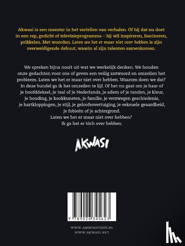 Akwasi - Laten we het er maar niet over hebben
