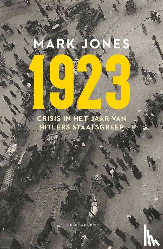 Jones, Mark - 1923 - Crisis in het jaar van Hitlers staatsgreep