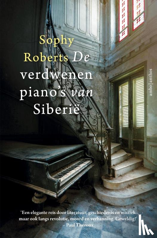 Roberts, Sophy - De verdwenen piano's van Siberië