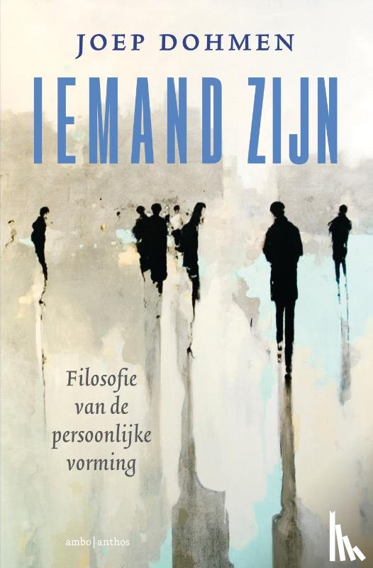 Dohmen, Joep - Iemand zijn