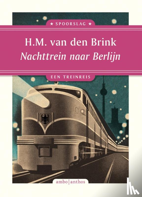 Brink, Hans Maarten van den - Nachttrein naar Berlijn