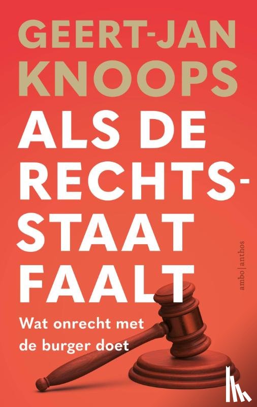 Knoops, Geert-Jan, Ravensbergen, Robin - Als de rechtsstaat faalt