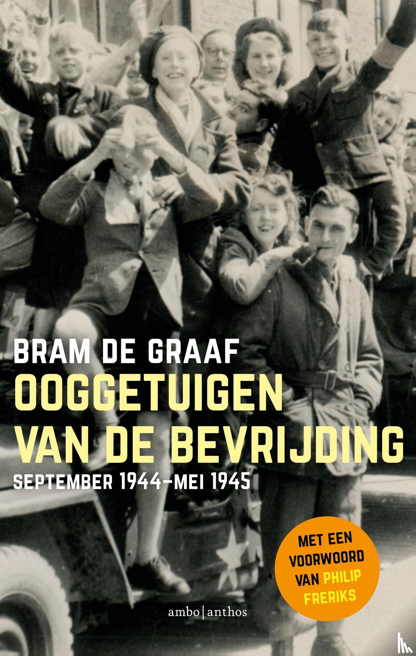Graaf, Bram de - Ooggetuigen van de bevrijding
