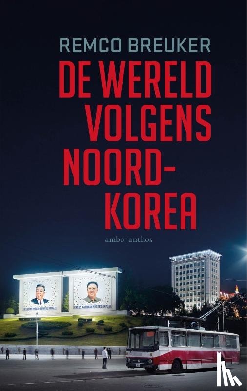 Breuker, Remco - De wereld volgens Noord-Korea