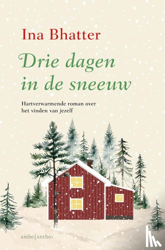 Bhatter, Ina - Drie dagen in de sneeuw