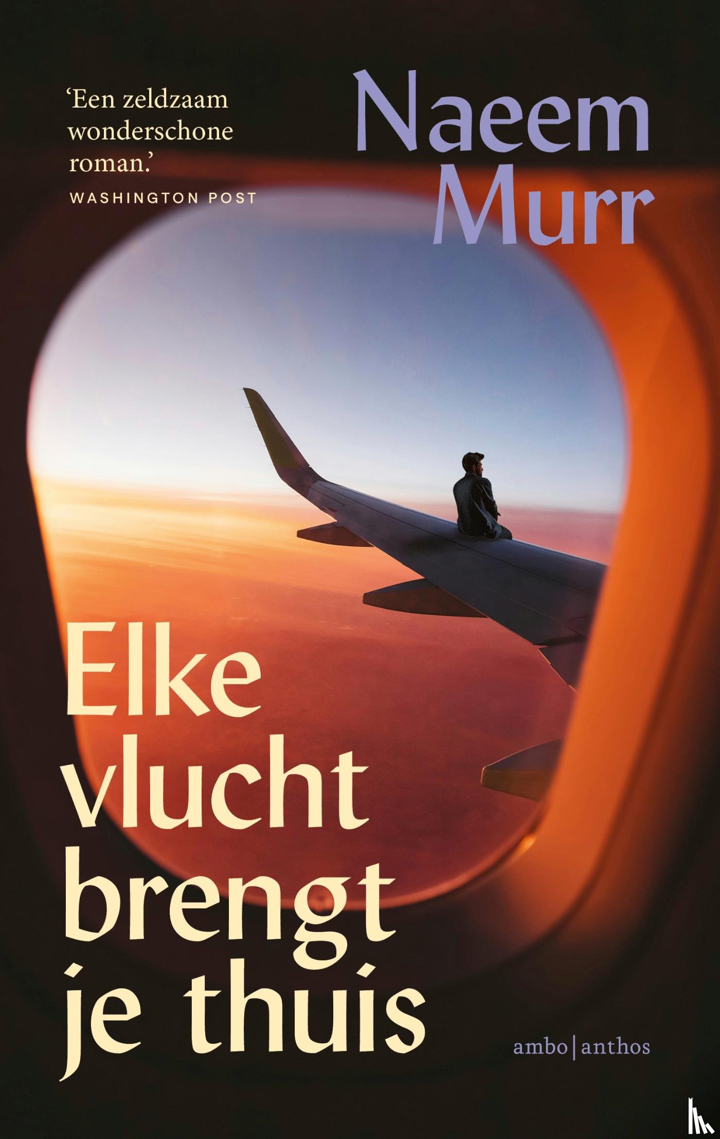 Murr, Naeem - Elke vlucht brengt je thuis