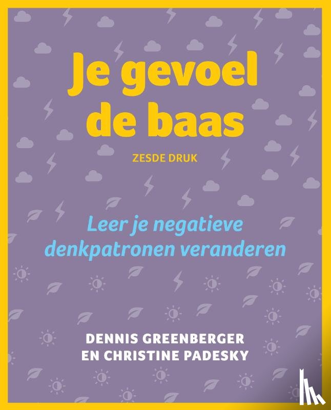 Greenberger, Dennis, Padesky, Christine - Je gevoel de baas