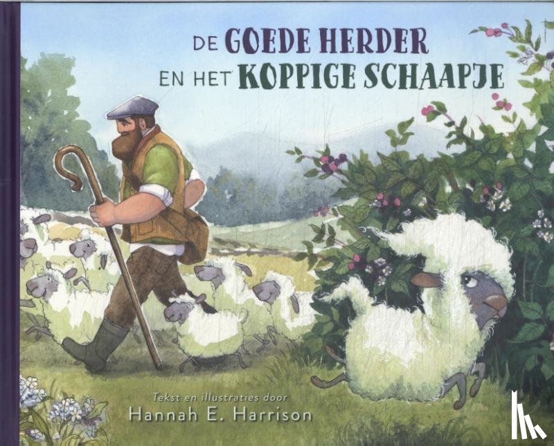Harrison, Hannah E. - De Goede Herder en het koppige schaapje