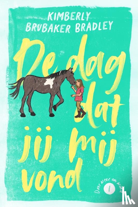 Brubaker Bradley, Kimberly - De dag dat jij mij vond