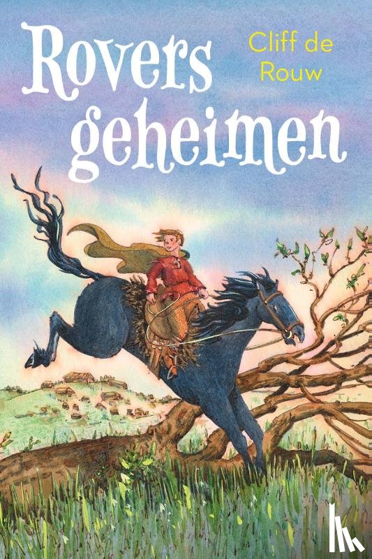 Rouw, Cliff de - Roversgeheimen