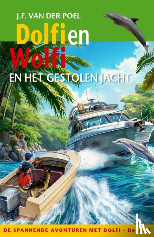 Poel, J.F. van der - Dolfi en Wolfi en het gestolen jacht