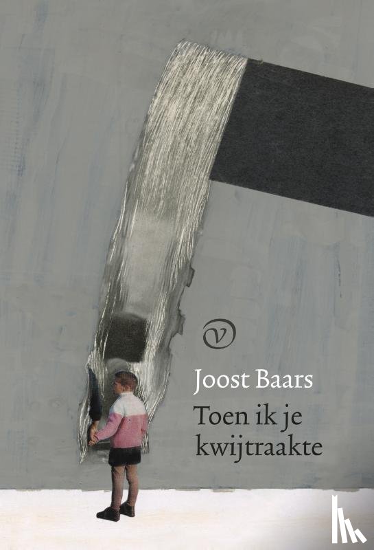 Baars, Joost - Toen ik je kwijtraakte
