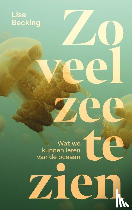 Becking, Lisa - Zo veel zee te zien