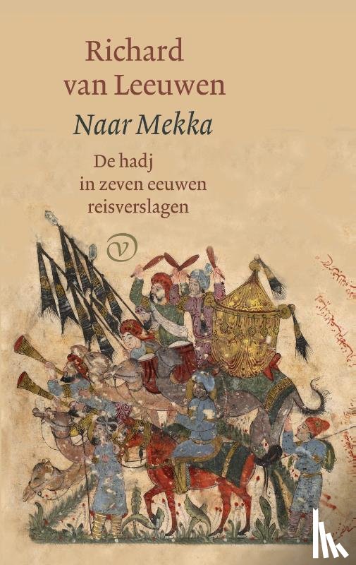 Leeuwen, Richard van - Naar Mekka