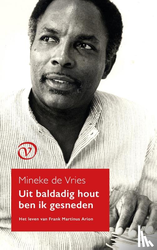 Vries, Mineke de - Uit baldadig hout ben ik gesneden