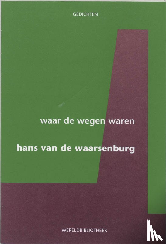 Waarsenburg, Hans van de - Waar de wegen waren