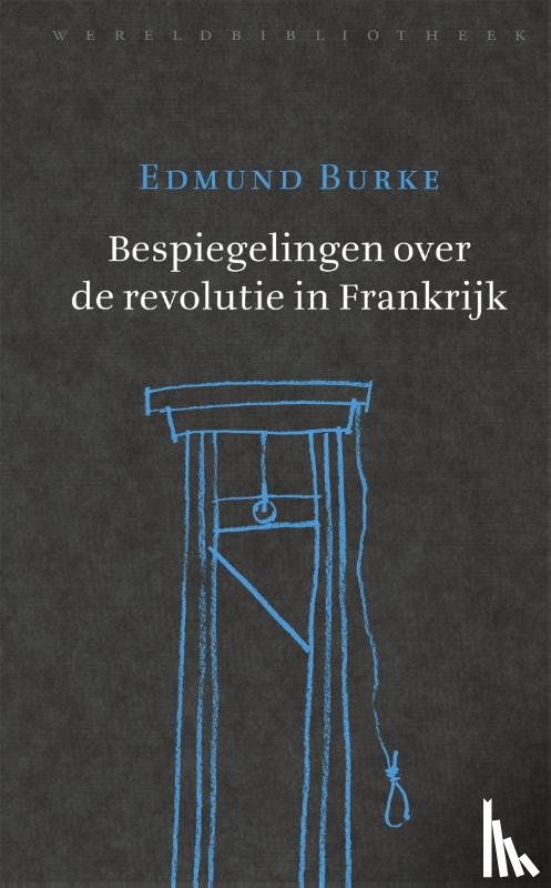 Burke, Edmund - Bespiegelingen over de revolutie in Frankrijk