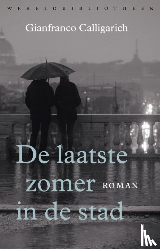 Calligarich, Gianfranco - De laatste zomer in de stad