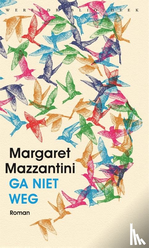Mazzantini, Margaret - Ga niet weg