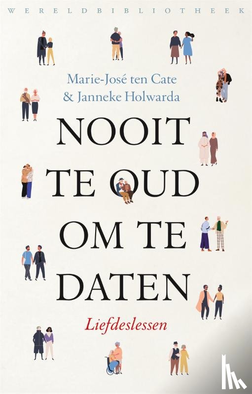 Cate, Marie-José ten, Holwarda, Janneke - Nooit te oud om te daten