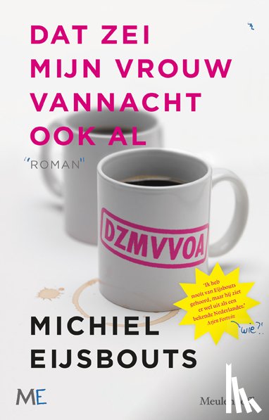 Eijsbouts, Michiel - Dat zei mijn vrouw vannacht ook al