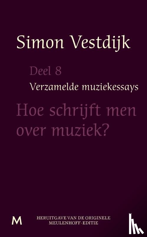 Vestdijk, Simon - Hoe schrijft men over muziek