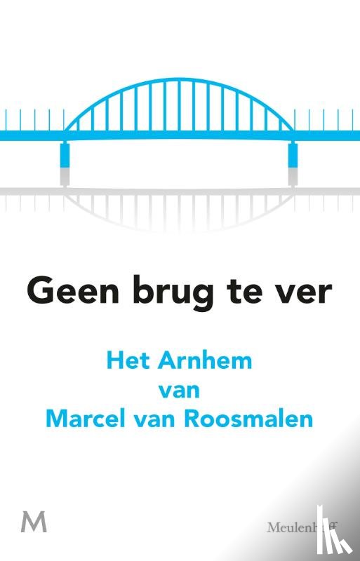 Roosmalen, Marcel van - Geen brug te ver