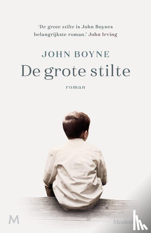 Boyne, John - De grote stilte - Een verhaal over vriendschap en morele moed, en de duistere uithoeken waarin de mens soms terecht komt