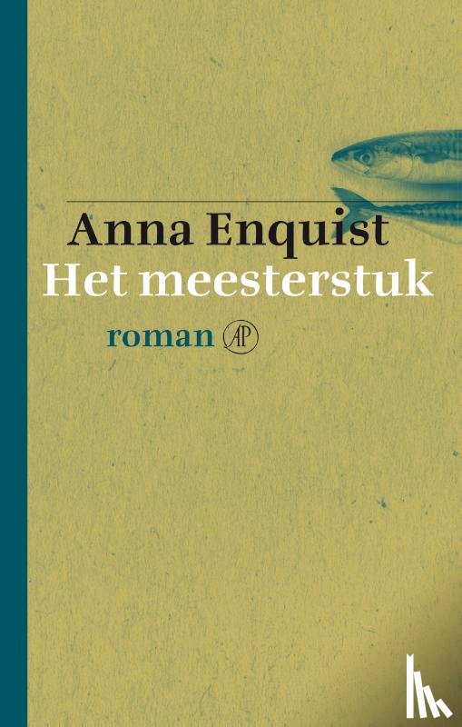 Enquist, Anna - Het meesterstuk