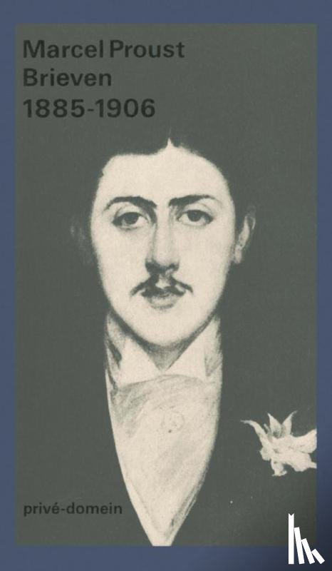 Proust, Marcel - Brieven 1885-1905