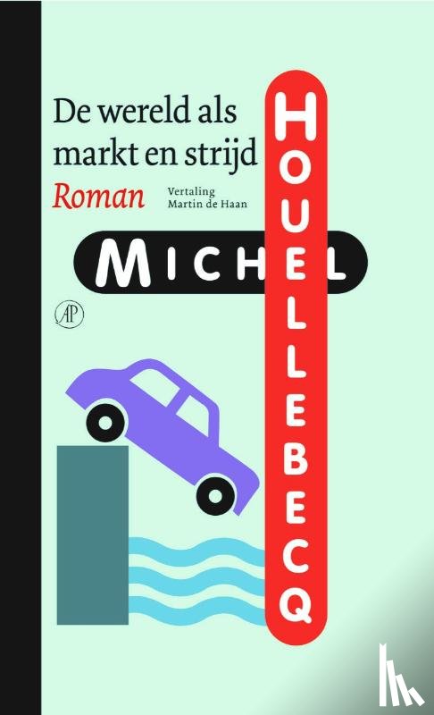 Houellebecq, Michel - De wereld als markt en strijd