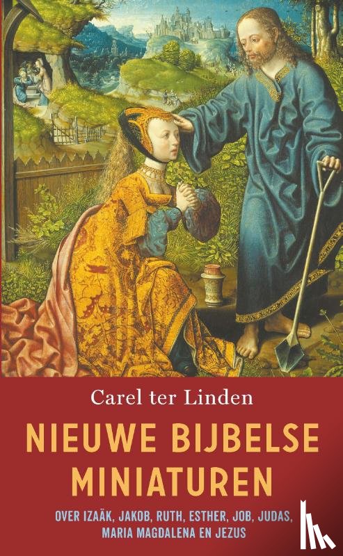 Linden, Carel ter - Nieuwe Bijbelse miniaturen