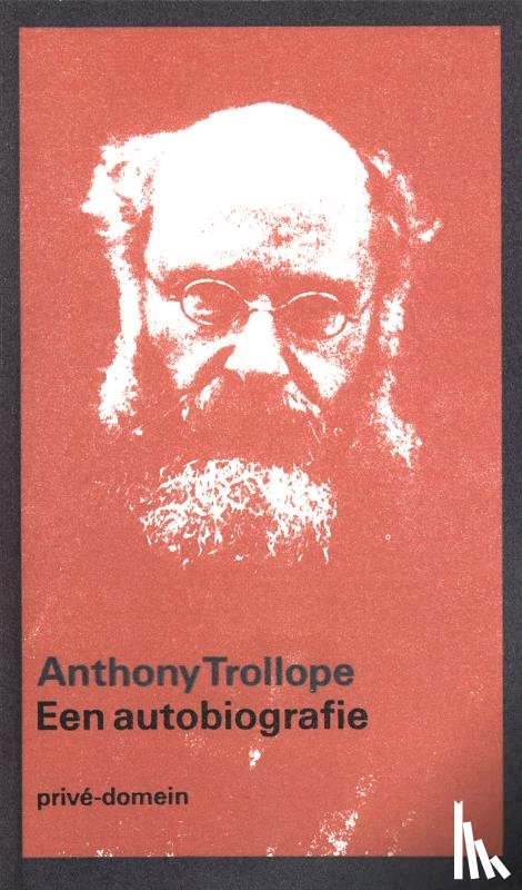 Trollope, Anthony - Een autobiografie