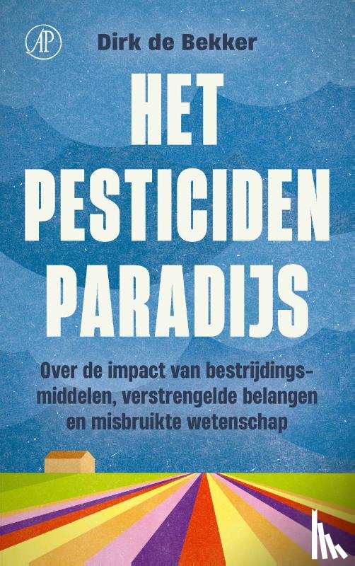 Bekker, Dirk de - Het pesticidenparadijs