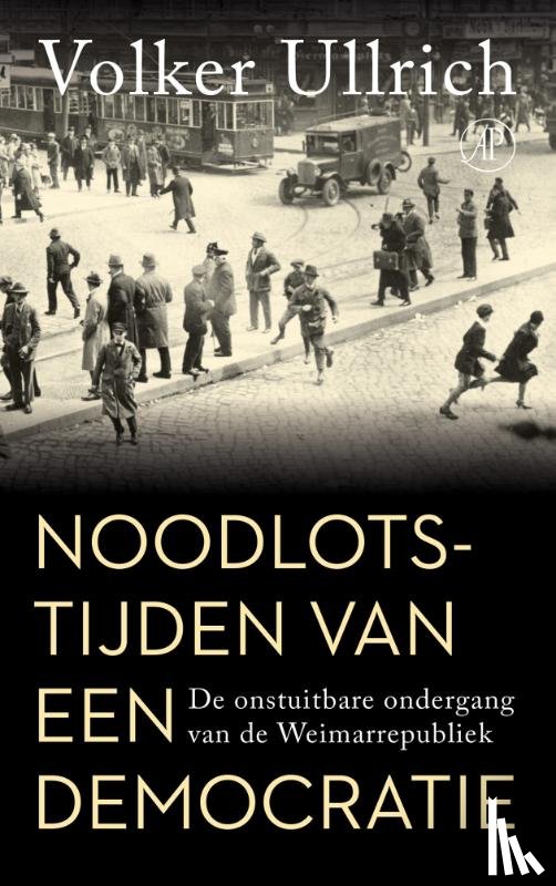 Ullrich, Volker - Noodlotstijden van een democratie