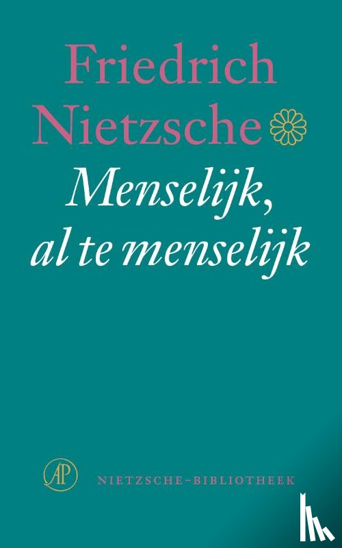 Nietzsche, Friedrich - Menselijk , al te menselijk