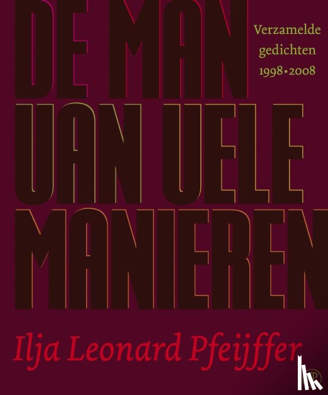Pfeijffer, Ilja Leonard - De man van vele manieren