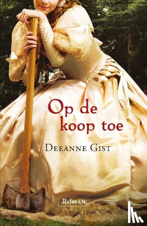 Gist, Deeanne - Op de koop toe