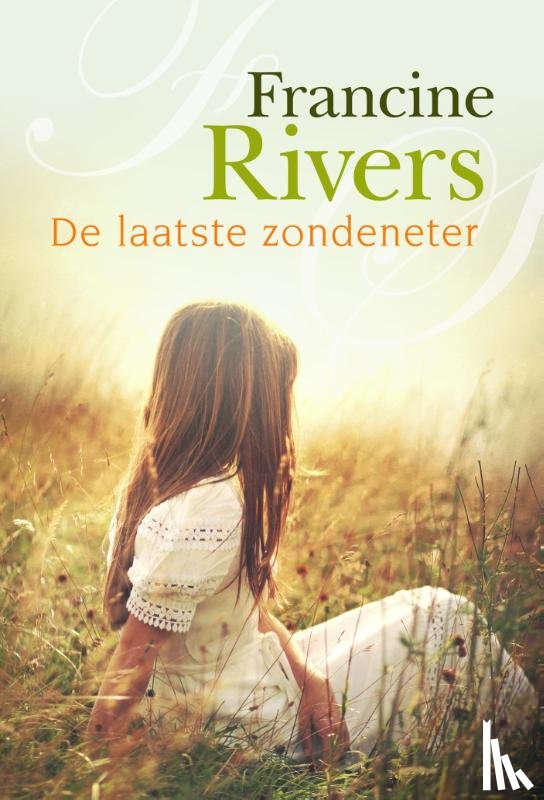 Rivers, Francine - De laatste zondeneter