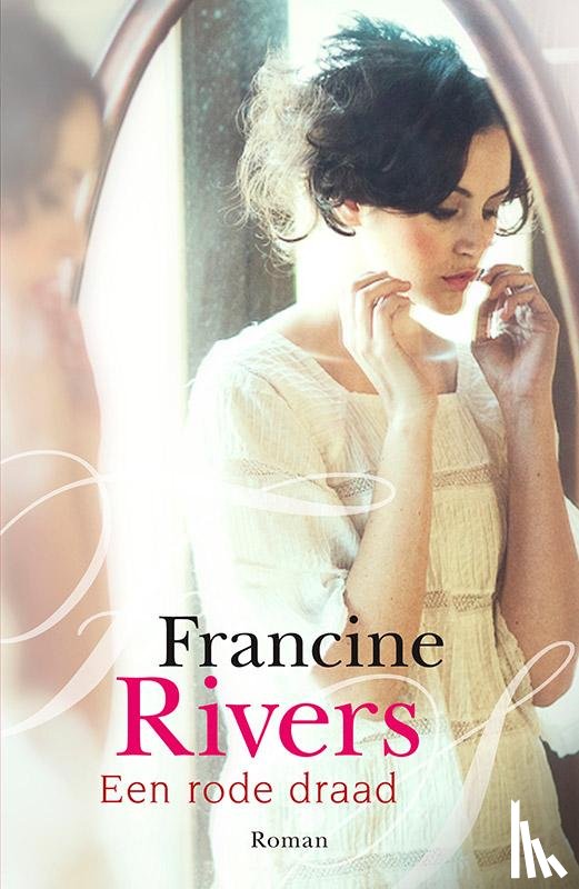 Rivers, Francine - Een rode draad