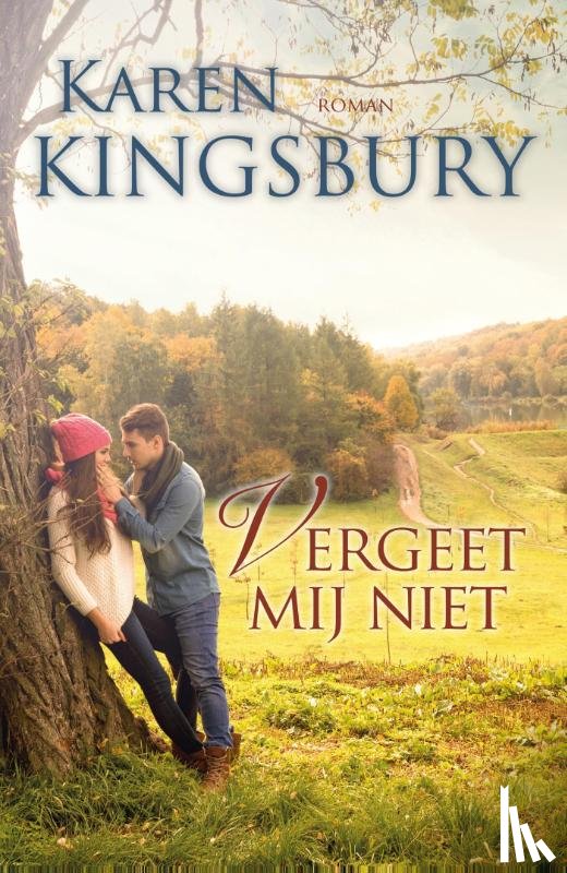 Kingsbury, Karen - Vergeet mij niet