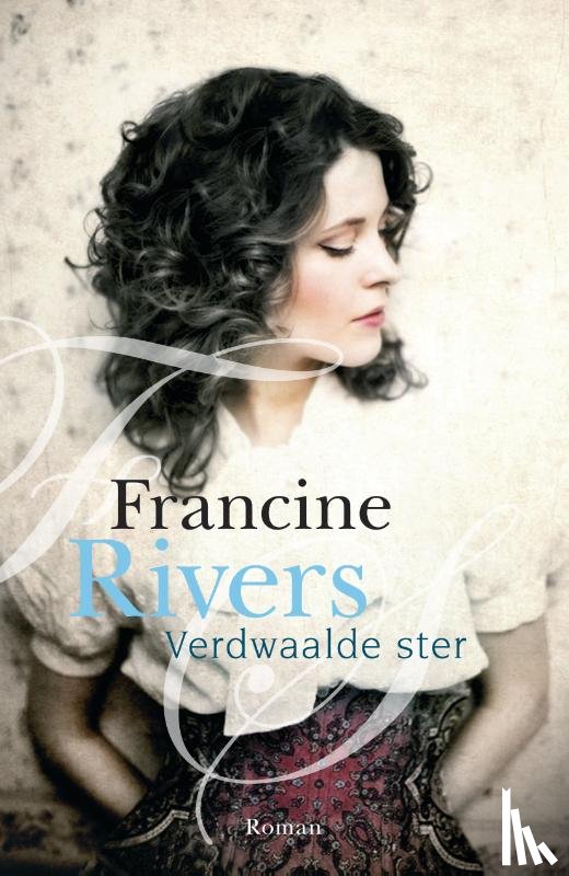 Rivers, Francine - Verdwaalde ster